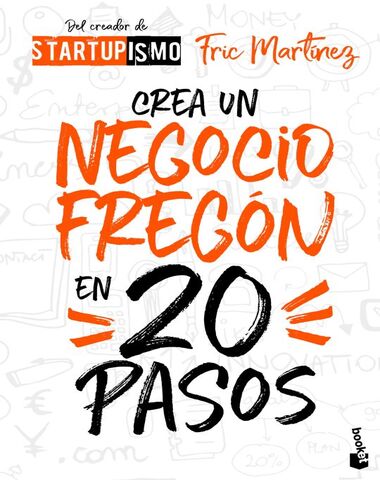 CREA UN NEGOCIO FREGON EN 20 PASOS