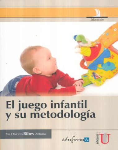JUEGO INFANTIL Y SU METODOLOGIA