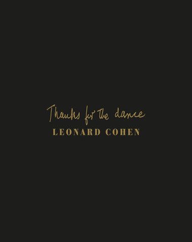 LEONARD COHEN THANKS FOR THE DANCE