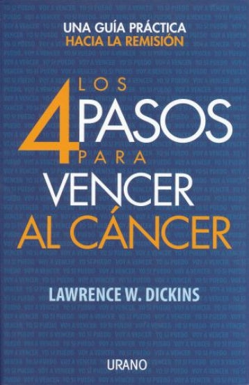 4 PASOS PARA VENCER AL CANCER, LOS