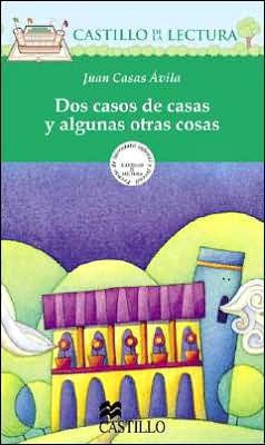 DOS CASOS DE CASAS Y ALGUNAS OTRAS COSAS