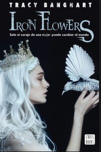 IRON FLOWERS