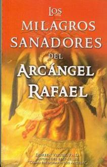 MILAGOS SANADORES DEL ARCANGEL RAFAEL, L