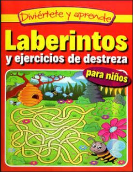 LABERINTOS Y EJERCICIOS DE DESTREZA