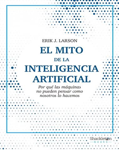 MITO DE LA INTELIGENCIA ARTIFICIAL