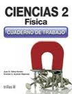 CIENCIA 2 FISICA SEC. CUADERNO DE TRABAJ
