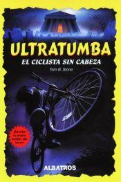 ULTRATUMBA EL CICLISTA SIN CABEZA